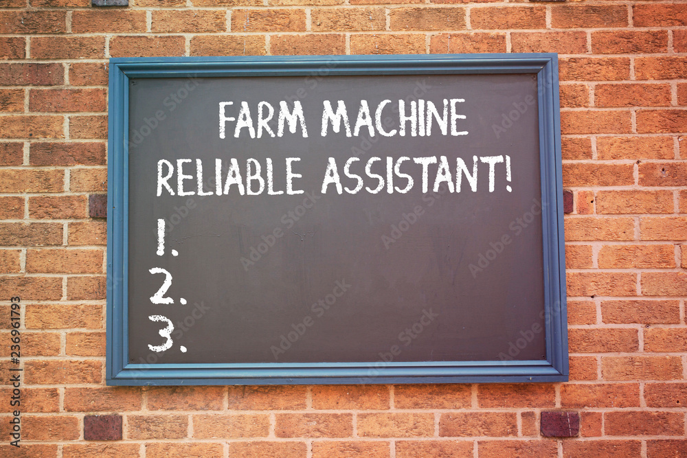 Word writing text Farm Machine Reliable Assistant. Business concept for Agriculture equipment Rural industry