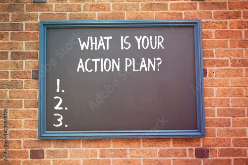 Word writing text What Is Your Action Planquestion. Business concept for Explain your steps for reach your goal