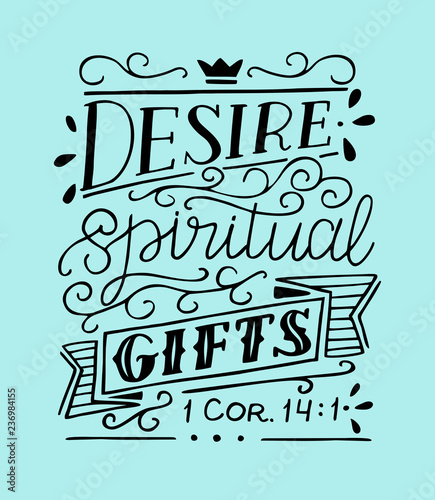 Hand lettering with bible verse Desire spiritual gifts on blue background.