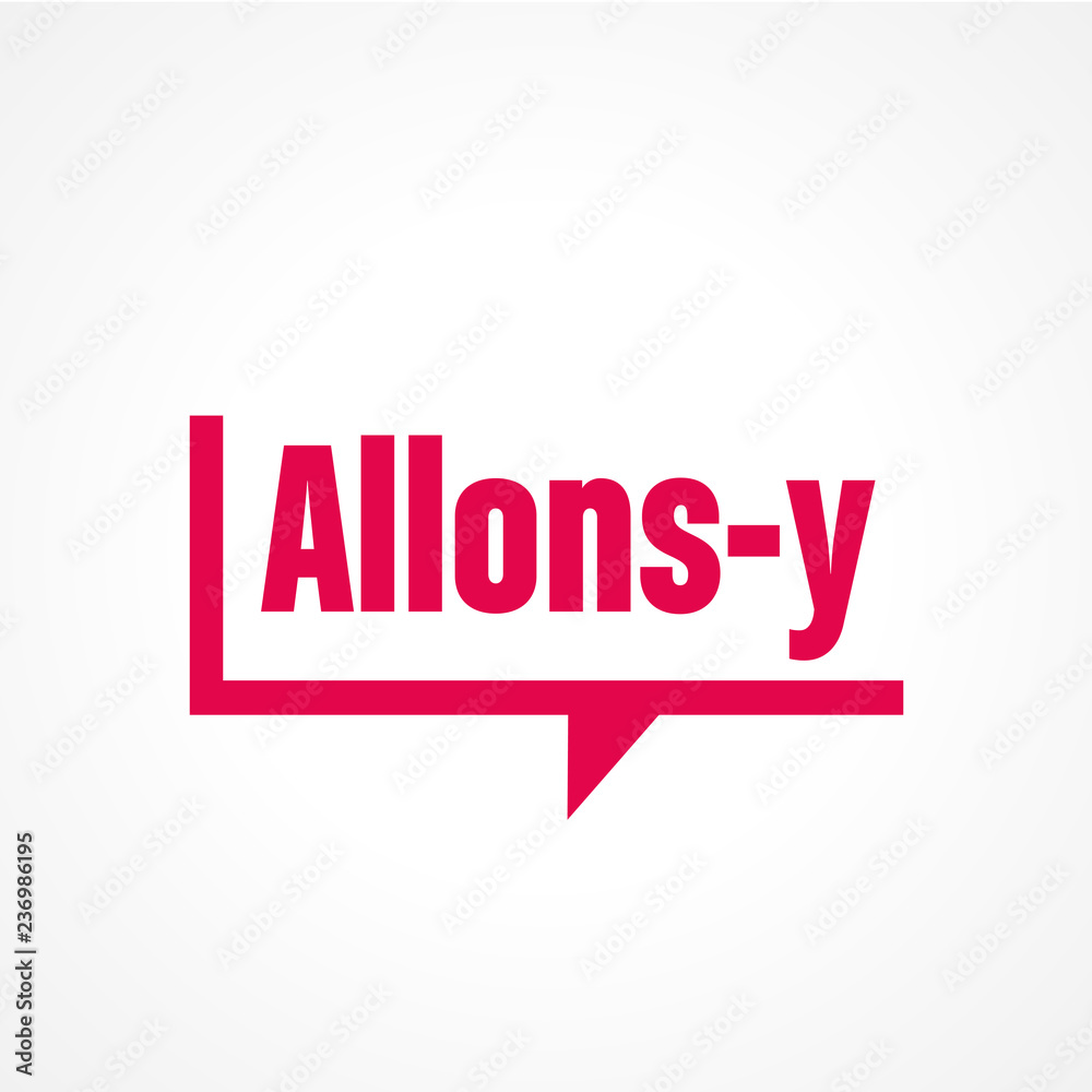 allons-y allons-y