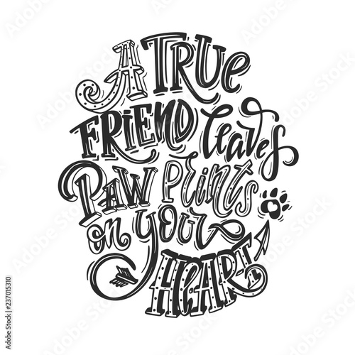 A true friend leaves paw prints on your heart. Dog friendly poster