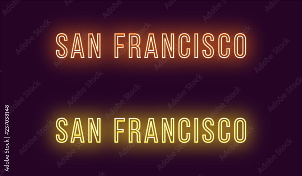 Neon name of San Francisco city in USA. Vector Neon name of San Francisco city in USA. Vector