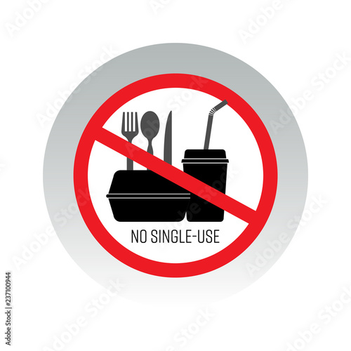 No single-use plastic sign. Imitation of the style of no food or drink sign concept. Vector illustration.