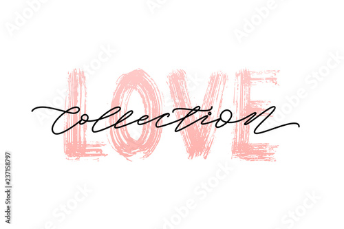 Pastel pink color Love collection word hand drawn lettering. Love collections banner for shop on Valentines day. Modern calligraphy Vector illustration text Design for print label, poster, banner.