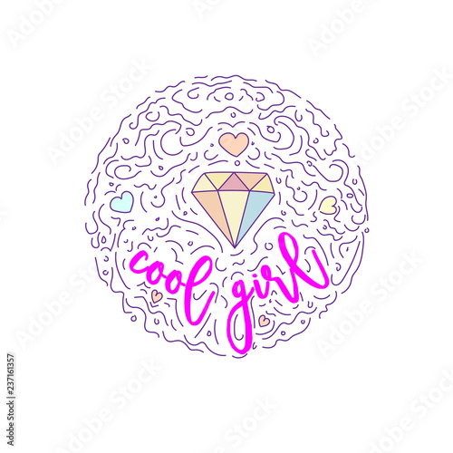 Doodle motivation text - cool girl in round form colored. Cute fun vector motivation quote with diamond, hearts and curved lines. Cool girl among curved lines and cute set icons.
