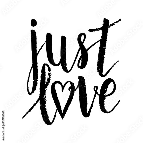 Just love text for clothes, shirt, cover, card. Vector love hand lettering calligraphy background