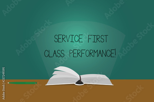 Writing note showing Service First Class Perforanalysisce. Business photo showcasing Great services High quality top the best Color Pages of Book on Table with Pen and Light Beam Glaring