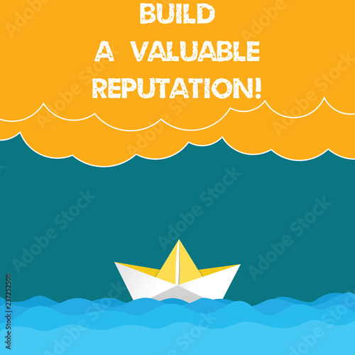 Text sign showing Build A Valuable Reputation. Conceptual photo Good service for great customer reviews Wave Heavy Clouds and Paper Boat Seascape Scene photo Blank Copy Space