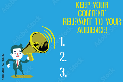 Word writing text Keep Your Content Relevant To Your Audience. Business concept for Good marketing strategies Man in Suit Earpad Standing Moving Holding a Megaphone with Sound icon