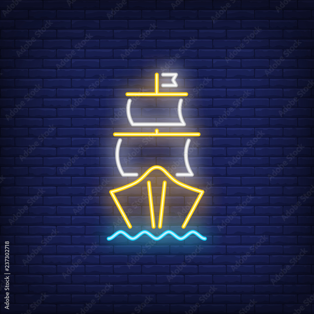 Sailing ship neon sign. Adventure design. Night bright neon sign