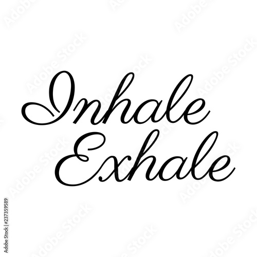 Inhale  exhale typography VECTOR
