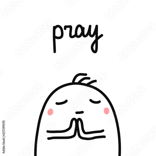 Pray hand drawn illustration with praying marshmallow for prints posters cards articles and psychological journals