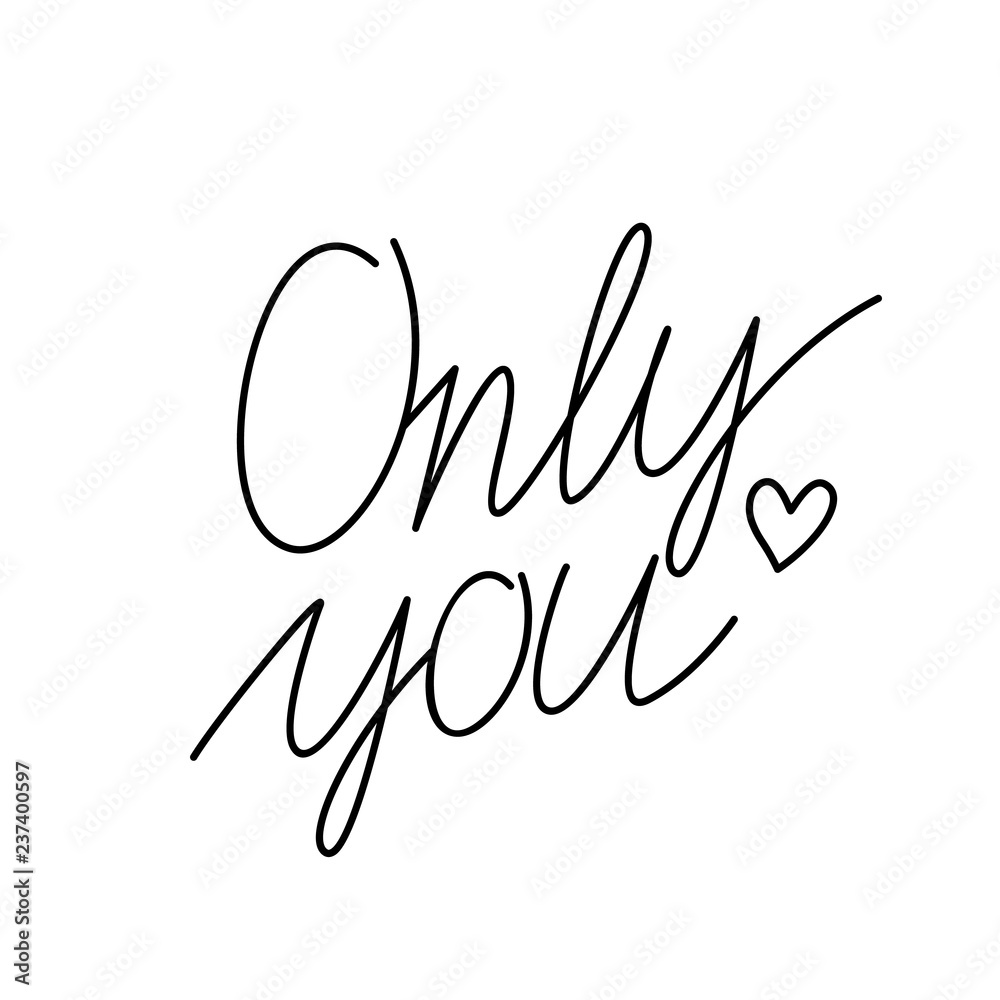 Obraz premium hand drawn only you. congratulatory inscription to the day of saint valentine.