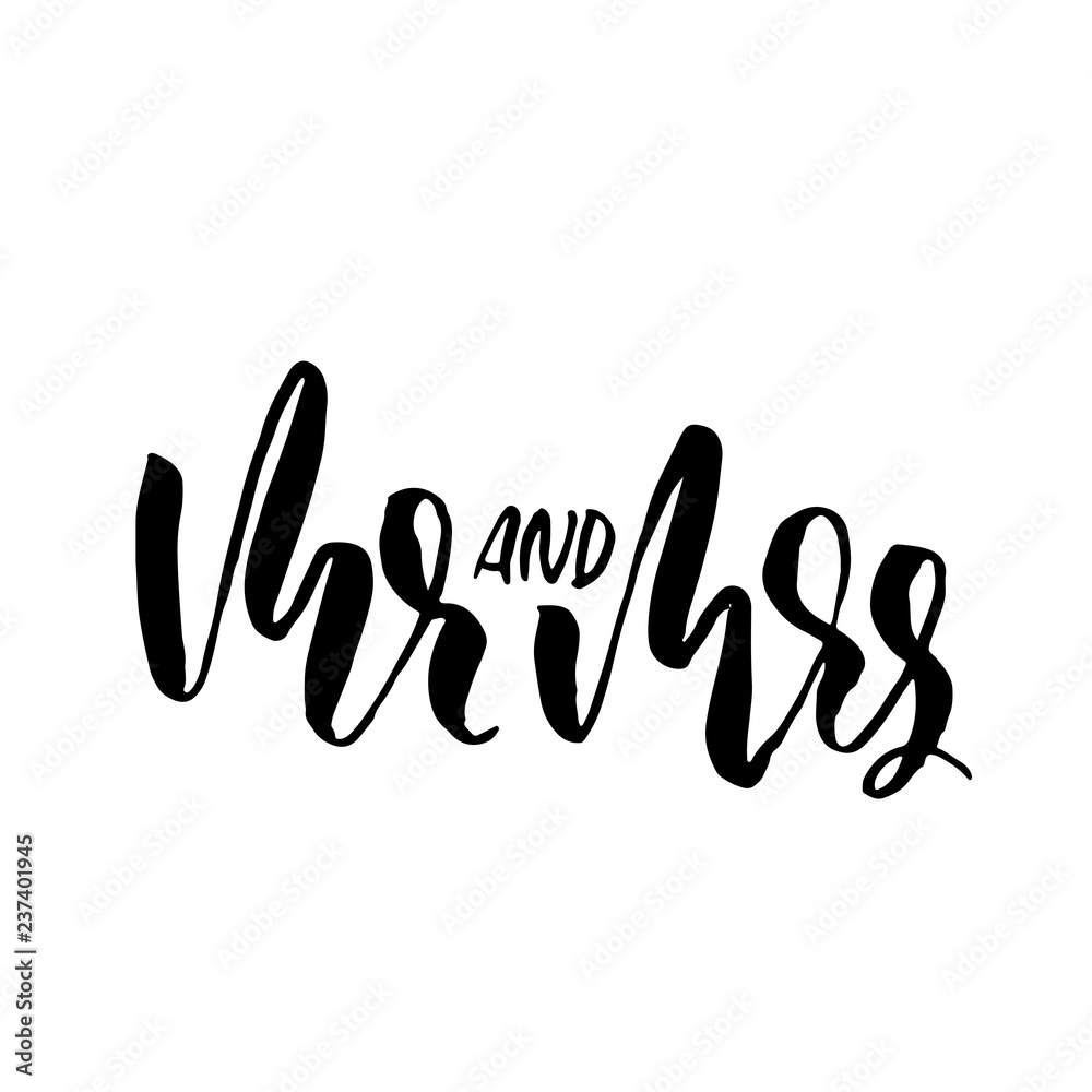Mr and Mrs. Modern brush pen lettering. Wedding template. Bride and groom card. Vector illustration. Mr and Mrs. Modern brush pen lettering. Wedding template. Bride and groom card. Vector illustration.