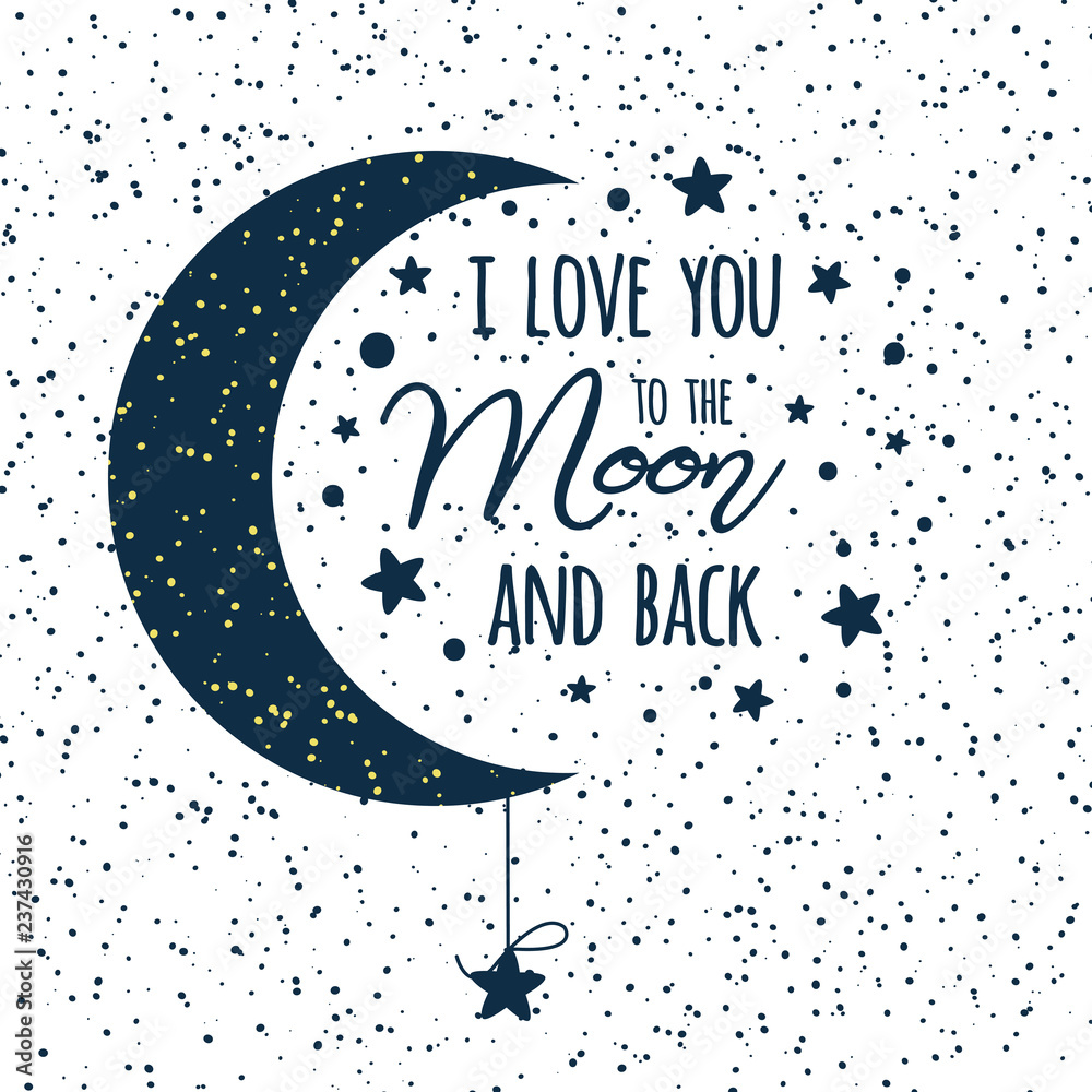 To The Stars And Back Vector text I love you to the moon and back. St Valentines day inspirational quote darl blue moon sky full of stars Stock-Vektorgrafik | Adobe Stock
