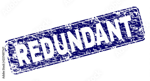 REDUNDANT stamp seal print with grunge style. Seal shape is a rounded rectangle with frame. Blue vector rubber print of REDUNDANT text with grunge style.