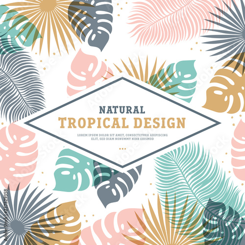 Tropical template in pastel colors with place for text. Summer tropical desig...