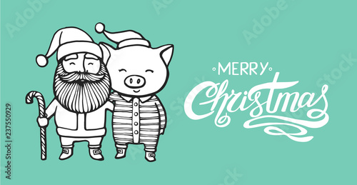 Merry Christmas greeting card with Santa Claus and Pig in a striped clothes, in a Santa's red cap. 2019 year of the pig. Christmas card, poster, t-shirt, hand drawn print. Vector illustration.