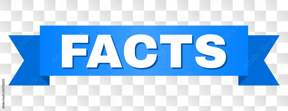 FACTS text on a ribbon. Designed with white caption and blue tape. Vector  banner with FACTS tag on a transparent background. Stock Vector | Adobe  Stock