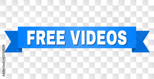 FREE VIDEOS text on a ribbon. Designed with white caption and blue tape. Vector banner with FREE VIDEOS tag on a transparent background.