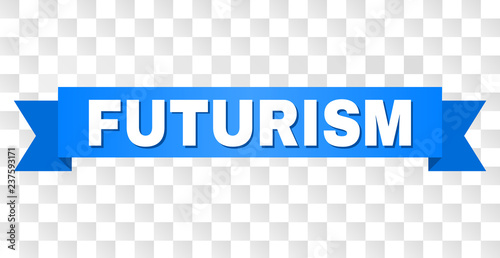 FUTURISM text on a ribbon. Designed with white caption and blue stripe. Vector banner with FUTURISM tag on a transparent background.