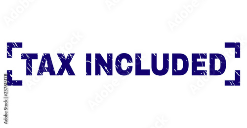 TAX INCLUDED title seal print with corroded effect. Text tag is placed between corners. Blue vector rubber print of TAX INCLUDED with corroded texture.