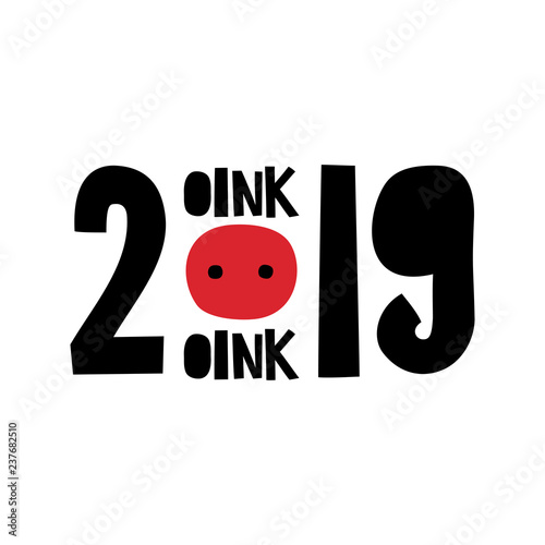 2019 written lettering with pig nose. Happy New Year card design. Vector illustration.