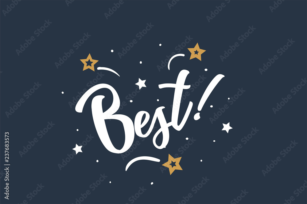 Best lettering card, banner.Beautiful greeting scratched calligraphy white text word gold stars.Hand drawn invitation T-shirt print design. Handwritten modern brush blue background isolated vector Best lettering card, banner.Beautiful greeting scratched calligraphy white text word gold stars.Hand drawn invitation T-shirt print design. Handwritten modern brush blue background isolated vector