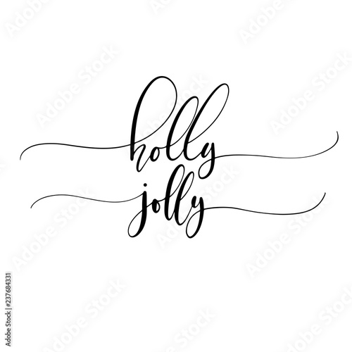 Holly jolly brush hand lettering, isolated on white background. Vector type illustration. Can be used for holidays festive design.