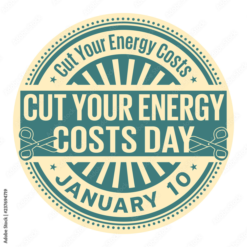 Fototapeta premium Cut Your Energy Costs Day