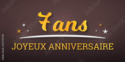 7 ans - Joyeux Anniversaire