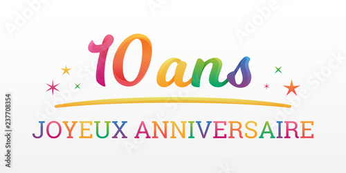 10 ans - Joyeux Anniversaire