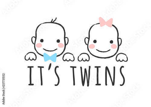Vector sketched illustration with baby   boy and girl faces and inscription - It's twins  - for baby shower card, t-shirt print or poster.