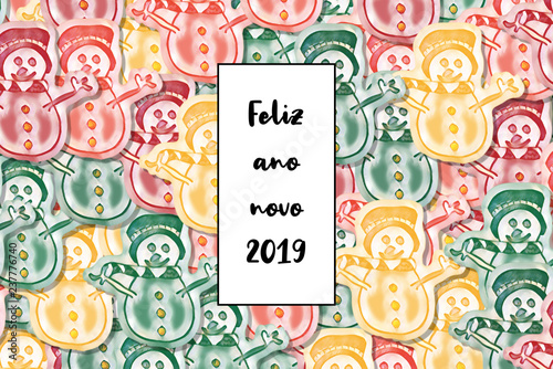 Feliz ano novo 2019 card (Happy New Year in portuguese) with colored snowman as a background