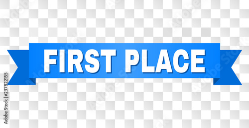 FIRST PLACE text on a ribbon. Designed with white caption and blue stripe. Vector banner with FIRST PLACE tag on a transparent background.