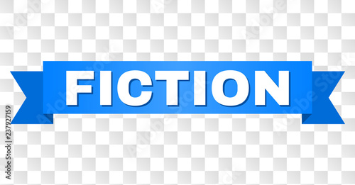 FICTION text on a ribbon. Designed with white caption and blue stripe. Vector banner with FICTION tag on a transparent background.