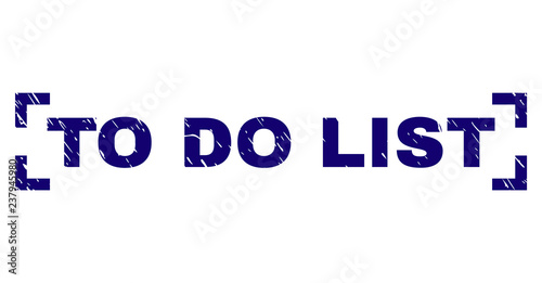 TO DO LIST text seal print with corroded texture. Text label is placed inside corners. Blue vector rubber print of TO DO LIST with unclean texture.