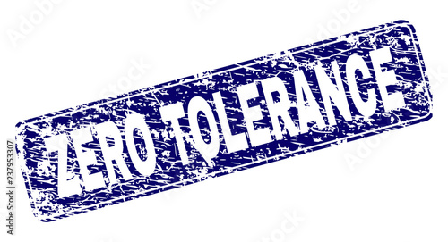 ZERO TOLERANCE stamp seal print with distress texture. Seal shape is a rounded rectangle with frame. Blue vector rubber print of ZERO TOLERANCE label with scratched texture.