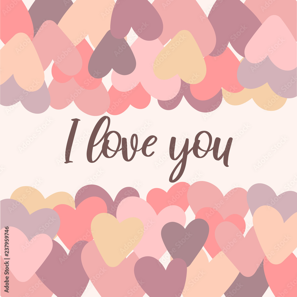 Vector image of the inscription I love you on a background of pink, lilac and beige hearts. Illustration for Valentine's Day, lovers, prints, clothes, textiles, cards, banners, flyers, holidays.