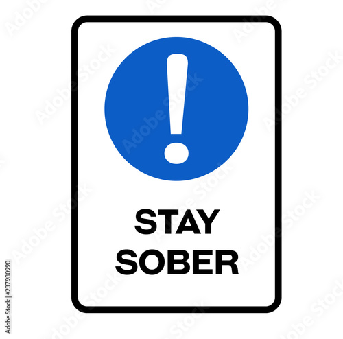 Obraz na plátně Stay sober warning sign