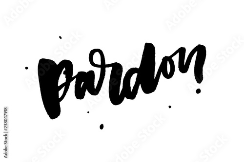 slogan Pardon Sticker for social media content. hand drawn illustration design. Bubble pop art comic style poster, t shirt print, post card, video blog cover