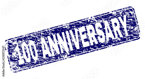 100 ANNIVERSARY stamp seal imprint with grunge style. Seal shape is a rounded rectangle with frame. Blue vector rubber print of 100 ANNIVERSARY title with grunge style.