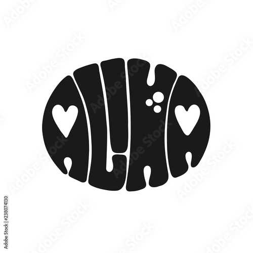 Aloha – hand drawn lettering in circular shape. Vector design element.