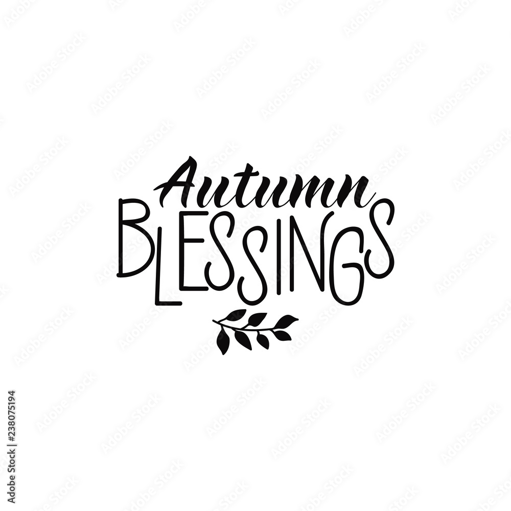 Autumn Blessings. Thanksgiving greeting card template. lettering motivational quote. calligraphy vector illustration.