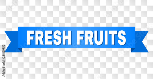 FRESH FRUITS text on a ribbon. Designed with white caption and blue stripe. Vector banner with FRESH FRUITS tag on a transparent background.