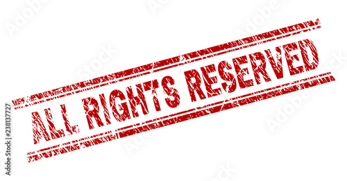 ALL RIGHTS RESERVED seal print with grunge texture. Red vector rubber print of ALL RIGHTS RESERVED text with grunge texture. Text title is placed between double parallel lines.