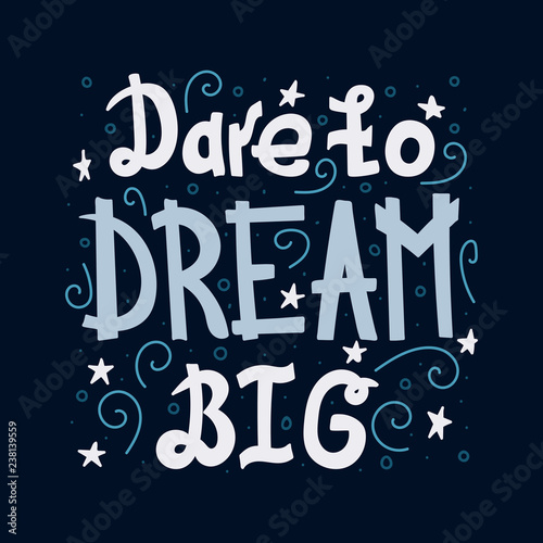 Doodle motivating lettering quote - Dare to dream big