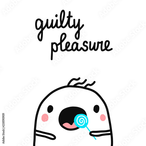 Guilty pleasure hand drawn illustration with cute marshmallow for prints posters banners t shirts cards notebooks journals articles