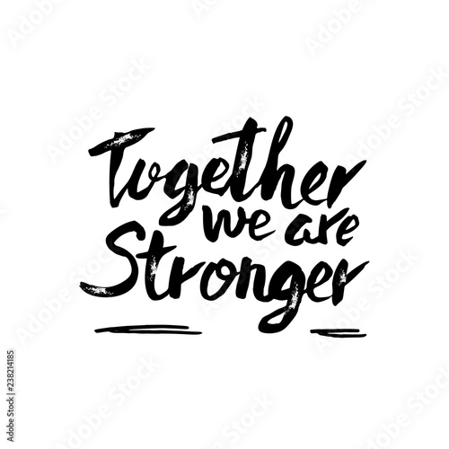 Vector quote. Together we are stronger.