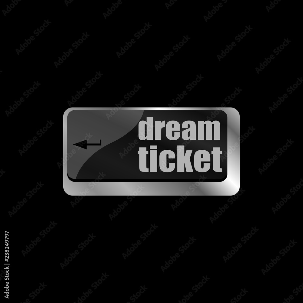 dream ticket button on computer keyboard key